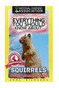 Everything You Should Know About: Squirrels - Paperback