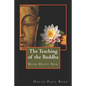 The Teaching of the Buddha: Being Happy Now - Paperback