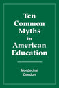 Ten Common Myths in American Education - Paperback