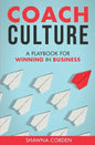 Coach Culture: A Playbook for Winning in Business - Paperback
