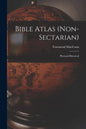 Bible Atlas (non-sectarian): Physical-historical - Paperback