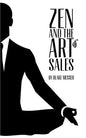 Zen and the Art of Sales: An Eastern Approach to Western Commerce - Paperback