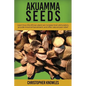 Akuamma Seeds: Learn How this African plant can increase stimulation, provide mood enhancement, and offer natural pain relief - Paperback