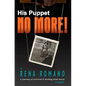 His Puppet No More!: a memoir - Paperback
