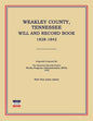 Weakley County, Tennessee, Will and Record Book, 1828-1842 - Paperback