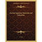Ancient Egyptian Materials and Industries - Paperback