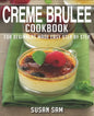 Creme Brulee Cookbook: Book 2, for Beginners Made Easy Step by Step - Paperback