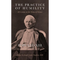 The Practice of Humility: 60 Lessons on the Virtue of Virtues - Paperback