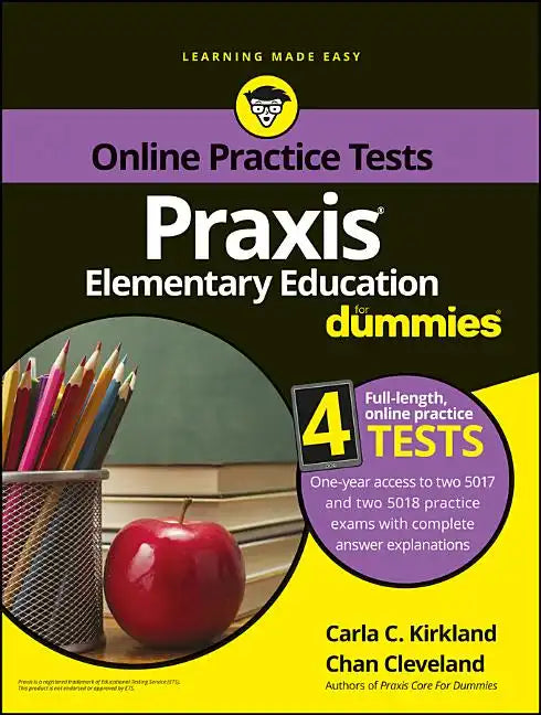 PRAXIS Elementary Education for Dummies: Book + 4 Practice Tests Online - Paperback