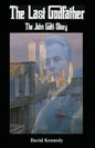 The Last Godfather The John Gotti Story - Paperback
