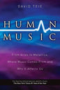 Human Music: From Arias to Metallica, Where Music Comes from and Why It Affects Us - Paperback