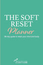 The Soft Reset Planner: 96-day guide to reset your mind and body - Paperback