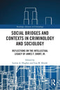 Social Bridges and Contexts in Criminology and Sociology: Reflections on the Intellectual Legacy of James F. Short, Jr. - Paperback