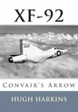 Xf-92: Convair's Arrow - Paperback