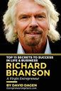 Richard Branson - Top 13 Secrets To Success In Life & Business: A Virgin Entrepreneur - Paperback