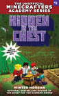 Hidden in the Chest: The Unofficial Academy for Minecrafters Series, Book Five - Paperback