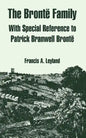 The Bronte Family: With Special Reference to Patrick Branwell Bronte - Paperback