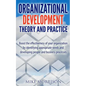 Organizational Development Theory and Practice: A guide book for Managers OD Consultants and HR Professionals using OD tools - Paperback