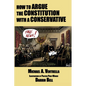 How to Argue the Constitution with a Conservative - Paperback
