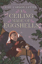 A Ceiling Made of Eggshells - Hardcover