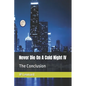 Never Die On A Cold Night IV: The Conclusion - Paperback