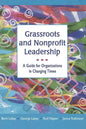 Grassroots and Nonprofit Leadership: A Guide for Organizations in Changing Times - Paperback