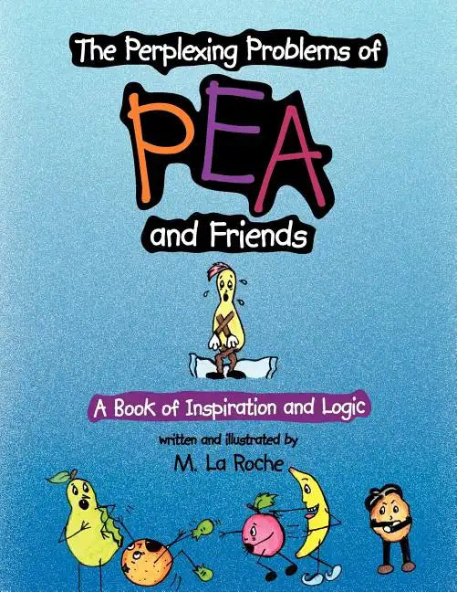 The Perplexing Problems of Pea and Friends - Paperback