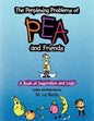 The Perplexing Problems of Pea and Friends - Paperback