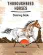 Thoroughbred Horses: Coloring Book - Paperback