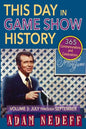 This Day in Game Show History- 365 Commemorations and Celebrations, Vol. 3: July Through September - Paperback