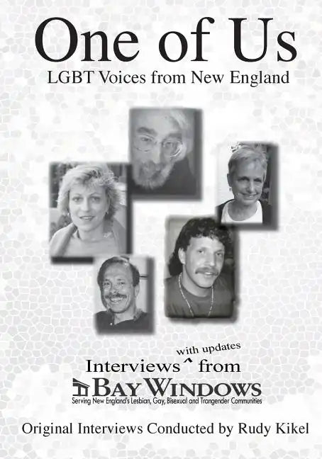 One of Us: LGBT Voices from New England: Interviews (with updates) from Bay Windows - Paperback