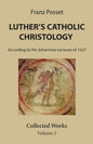 Luther's Catholic Christology - Paperback