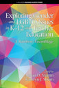 Exploring Gender and LGBTQ Issues in K-12 and Teacher Education: A Rainbow Assemblage - Paperback