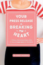 Your Press Release Is Breaking My Heart: A Totally Unconventional Guide To Selling Your Story In The Media - Paperback