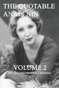 The Quotable Anais Nin Volume 2: 365 Quotations with Citations - Paperback
