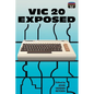 VIC 20 Exposed - Paperback