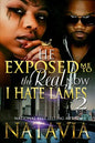 He Exposed Me to the Real, Now I Hate Lames 2 - Paperback