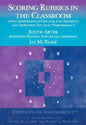 Scoring Rubrics in the Classroom: Using Performance Criteria for Assessing and Improving Student Performance - Paperback