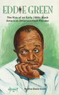 Eddie Green - The Rise of an Early 1900s Black American Entertainment Pioneer (hardback) - Hardcover