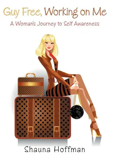 Guy Free, Working on Me: A Woman's Journey to Self Awareness - Hardcover