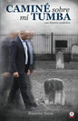Caminé sobre mi tumba - Paperback