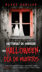 Historias de Horror para Halloween y Día de Muertos: Casos Escalofriantes que te Quitaran el Sueño. 2 Libros en 1 - Cementerios Embrujados, Historias - Hardcover