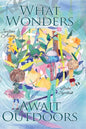 What Wonders Await Outdoors - Hardcover