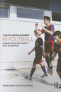 Youth Development in Football: Lessons from the World's Best Academies - Paperback
