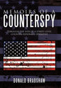 Memoirs of a Counterspy: Through the Eyes of a Street-Level Counter-Espionage Operative - Hardcover