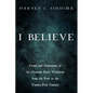I Believe: Creeds and Confessions of the Christian Faith Worldwide from the First to the Twenty-First Century - Paperback