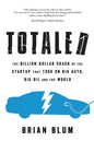 Totaled: The Billion-Dollar Crash of the Startup that Took on Big Auto, Big Oil and the World - Paperback
