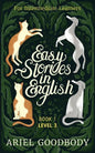Easy Stories in English for Intermediate Learners: 10 Fairy Tales to Take Your English From OK to Good and From Good to Great - Paperback