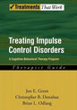 Treating Impulse Control Disorders: A Cognitive-Behavioral Therapy Program, Therapist Guide - Paperback