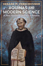 Aquinas and Modern Science: A New Synthesis of Faith and Reason - Paperback